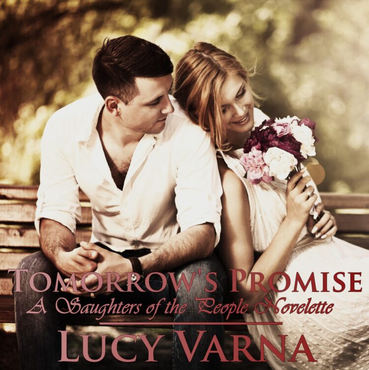 "Tomorrow's Promise" (A Daughters of the People Story) by Lucy Varna