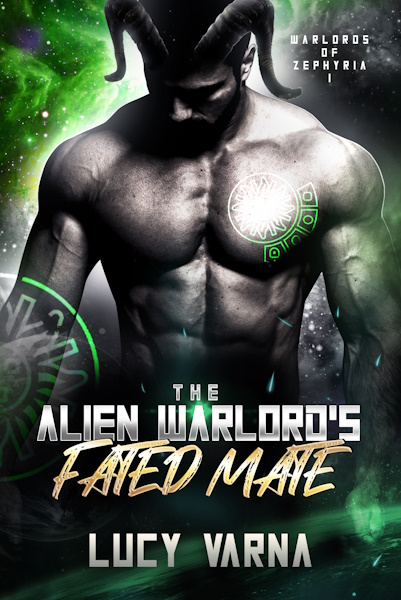 The Alien Warlord's Fated Mate (Warriors of Zephyria, Book 1) by Lucy Varna