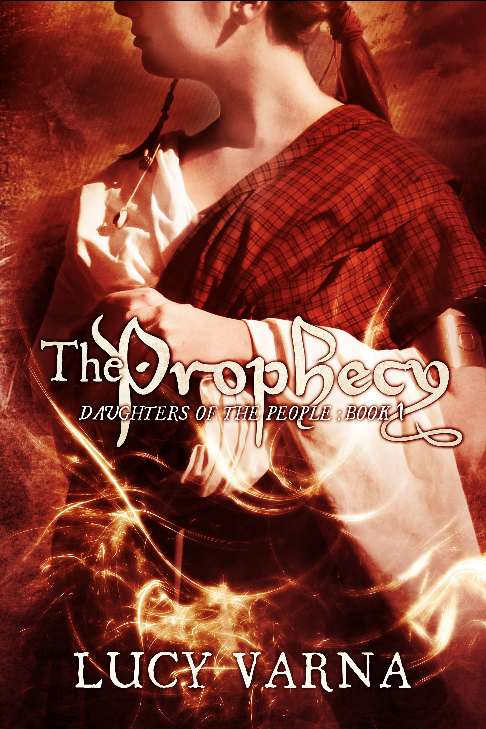 The Prophecy (Daughters of the People, Book 1) by Lucy Varna